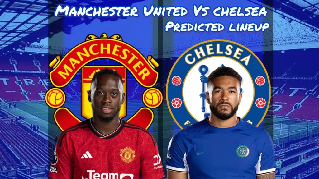 Man United vs Chelsea Lineups